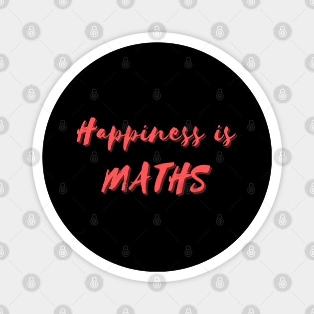 Happiness is Maths Magnet by Eat Sleep Repeat